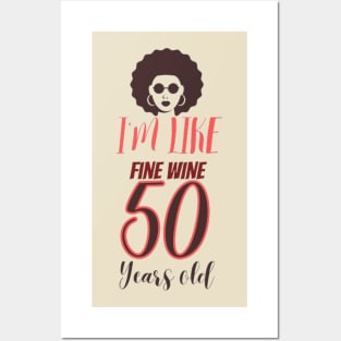 im 50 like  fine wine Posters and Art